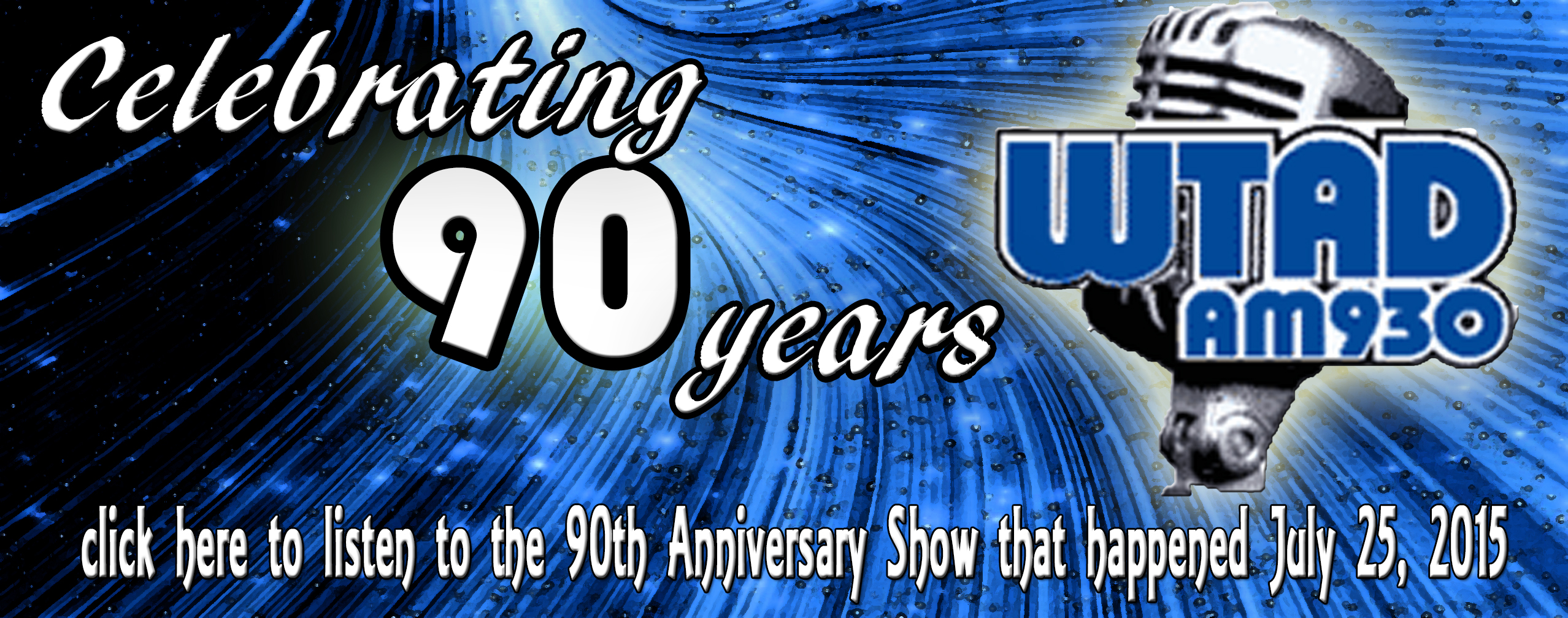 Listen to the WTAD 90th Anniversary Show